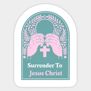 Christian Apparel - Surrender To Jesus Christ. Sticker